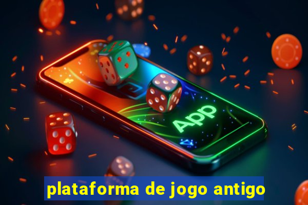 plataforma de jogo antigo